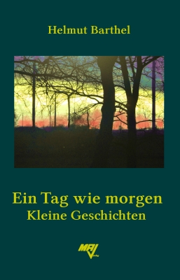 Ein Tag wie morgen - © 2016 MA-Verlag