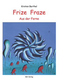 Frize Fraze - © 2021 MA-Verlag